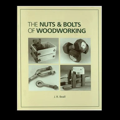Beall the Nuts and Bolts of Woodworking Book